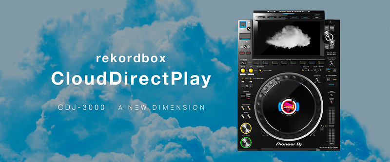 rekordbox CloudDirectPlay ha llegado